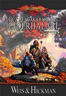 Güz Alacakaranlığının Ejderhaları & Ejderha Mızrağı Destanı 1.Kitap