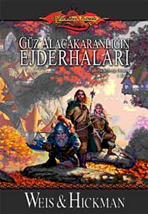 Güz Alacakaranlığının Ejderhaları & Ejderha Mızrağı Destanı 1.Kitap
