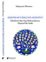 Keşfedilmeyi Bekleyen Medeniyet & Felsefenin Batı Dışı Referanslarına Eleştirel Bir Katkı