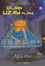 Çılgın Uzay Planı / Fantastik Galaksi Serisi 3