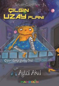 Çılgın Uzay Planı / Fantastik Galaksi Serisi 3