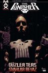 The Punisher Max Cilt:4 D&uuml;zler Ters Siyahlar Beyaz