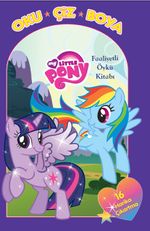My Little Pony Faaliyetli Öykü Kitabı (Oku-Çiz-Boya)