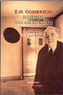 E.H.Gombrich: Resimde Anlam Sorunu