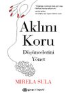 Aklını Koru & D&uuml;ş&uuml;ncelerini Y&ouml;net
