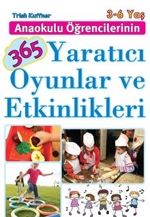 Anaokulu Öğrencilerinin 365 Yaratıcı Oyunlar ve Etkinlikleri 