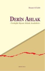 Derin Ahlak & Teolojik-Siyasi Ahlak Analizleri