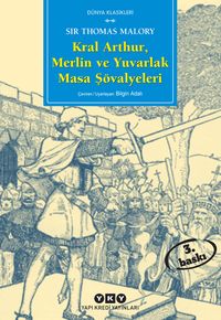 Kral Arthur, Merlin ve Yuvarlak Masa Şövalyeleri