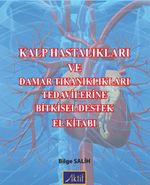 Kalp Hastalıkları ve Damar Tıkanıklıkları Tedavilerine Bitkisel Destek El Kitabı