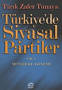 Türkiye'de Siyasal Partiler Cilt 2 / Mütareke Dönemi