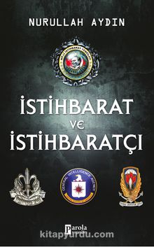İstihbarat ve İstihbaratçı - Nurullah Aydın