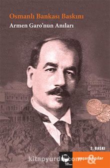 Osmanlı Bankası Baskını & Armen Garo'nun Anıları
