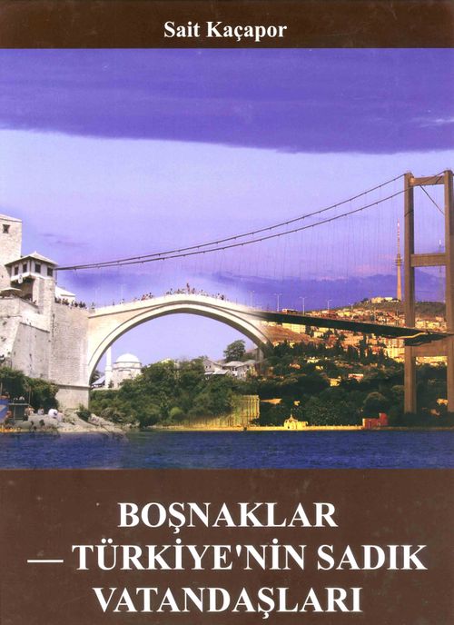 Boşnaklar & Türkiye'nin Sadık Vatandaşları
