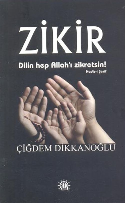 Zikir & Dilin Hep Allah'ı Zikretsin!