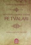 Osmanlı Ulemasından Menzioğlu Ahmet Efendi Fetvaları & Osmanlıca Metin ve Terc&uuml;mesi