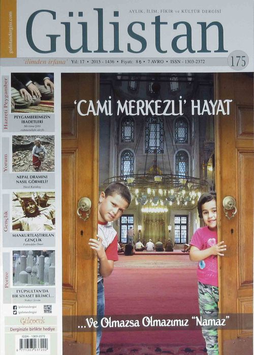 Gülistan İlim Fikir ve Kültür Dergisi Yıl:17 Sayı:175 Temmuz 2015