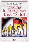 İspanya İ&ccedil; Savaşı'nın Kısa Tarihi