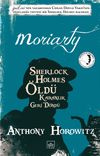 Moriarty & Sherlock Holmes &Ouml;ld&uuml; Karanlık Geri D&ouml;nd&uuml;