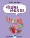 Bilimin &Ccedil;izgi Romanı H&uuml;creden Organlara