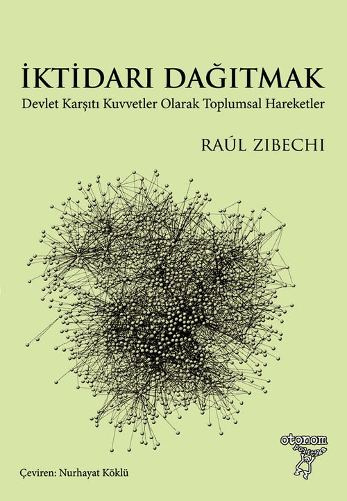 İktidarı Dağıtmak & Devlet Karşıtı Kuvvetler Olarak Toplumsal Hareketler