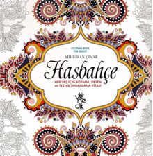 Hasbahçe & Her Yaş İçin Boyama Desen ve Tezhib Tamamlama Kitabı