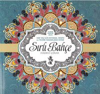 Sırlı Bahçe & Her Yaş İçin Boyama Desen ve Tezhib Tamamlama Kitabı