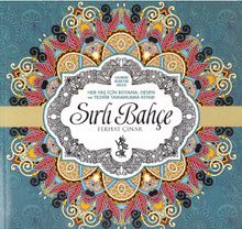 Sırlı Bahçe & Her Yaş İçin Boyama Desen ve Tezhib Tamamlama Kitabı