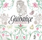 Gülbahçe & Her Yaş İçin Boyama Desen ve Tezhib Tamamlama Kitabı