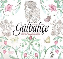 Gülbahçe & Her Yaş İçin Boyama Desen ve Tezhib Tamamlama Kitabı