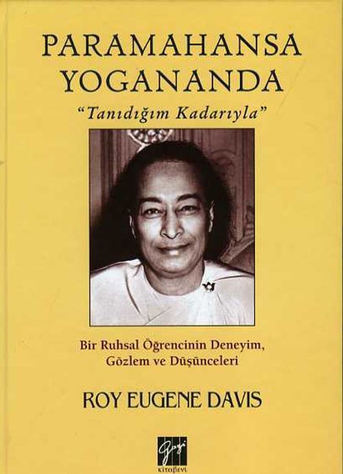 Paramahansa Yogananda & Tanıdığım Kadarıyla