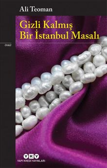 Gizli Kalmış Bir İstanbul Masalı
