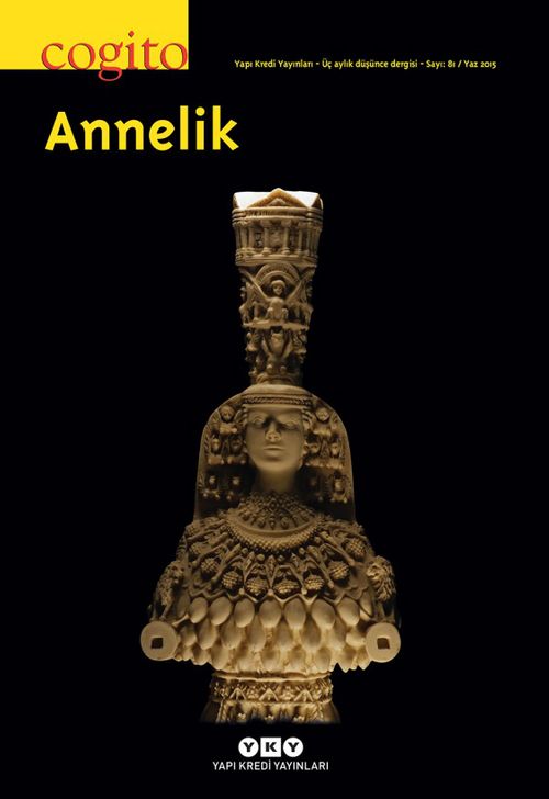 Cogito 81 Üç Aylık Düşünce Dergisi Yaz 2015 Annelik