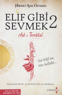 Elif Gibi Sevmek 2 & Aşk-ı Tevekkül