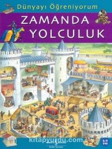 Dünyayı Öğreniyorum - Zamanda Yolculuk - Emma Godfrey