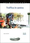 Traffico in Centro -İtalyanca Okuma Kitabı Temel Seviye (A1-A2)