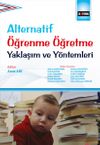 Alternatif &Ouml;ğrenme &Ouml;ğretme Yaklaşım ve Y&ouml;ntemleri
