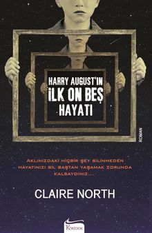 Harry August’in İlk On Beş Hayatı 