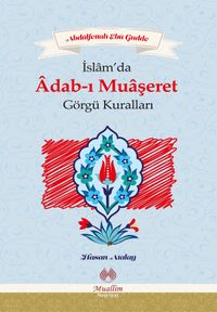 İslam’da Adab-ı Muaşeret ve Görgü Kuralları