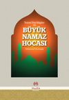Temel Dini Bilgiler ve B&uuml;y&uuml;k Namaz Hocası