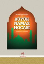 Temel Dini Bilgiler ve Büyük Namaz Hocası