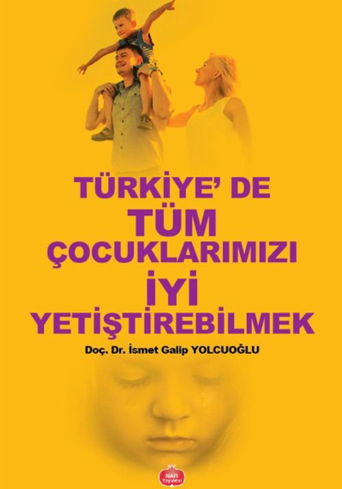 Türkiye'de Tüm Çocuklarımızı İyi Yetiştirebilmek