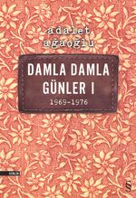 Damla Damla Günler 1 (1969-1976)
