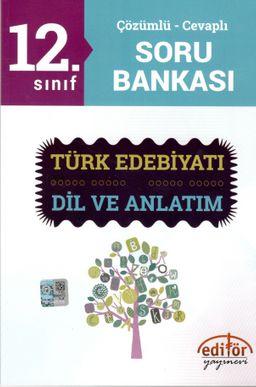 12. Sınıf Türk Edebiyatı Dil ve Anlatım Çözümlü - Cevaplı Soru Bankası