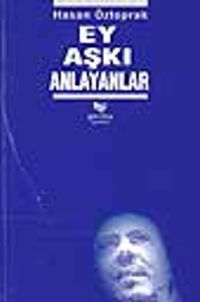 Ey Aşkı Anlayanlar