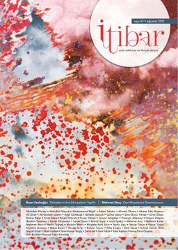 Sayı:47 Ağustos 2015 İtibar Edebiyat ve Fikriyat Dergisi