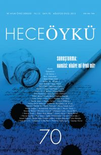 Yıl:12 Sayı:70 Ağustos-Eylül 2015 Hece Öykü İki Aylık Öykü Dergisi