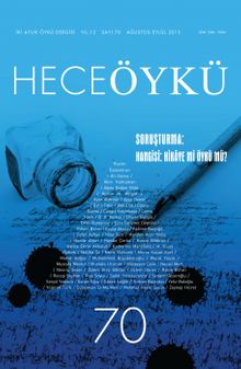 Yıl:12 Sayı:70 Ağustos-Eylül 2015 Hece Öykü İki Aylık Öykü Dergisi