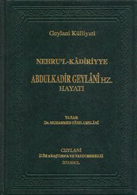 Nehru'l-Kadiriyye / Abdulkadir Geylani Hz. Hayatı (Ciltli)