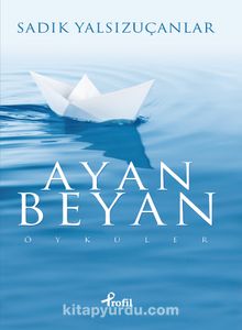 Ayan Beyan - Sadık Yalsızuçanlar
