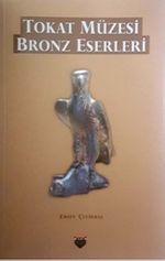 Tokat Müzesi Bronz Eserleri